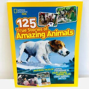 National Geographic Kids 125 True Stories of Amazing Animals Paperback BRAND NEW